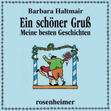 Ein schöner Gruß audiobook, Barbara Haltmair