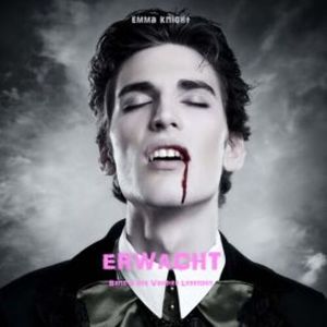Erwacht (Band 5 der Vampire Legenden), Emma Knight
