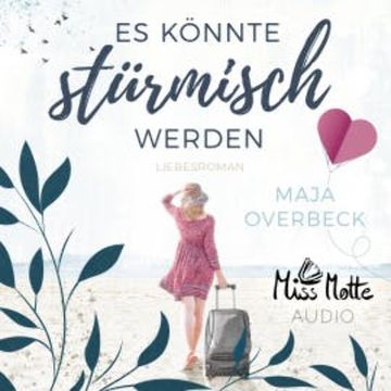 Es könnte stürmisch werden audiobook, Maja Overbeck