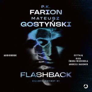 Flashback, Mateusz Gostyński, P.K. Farion