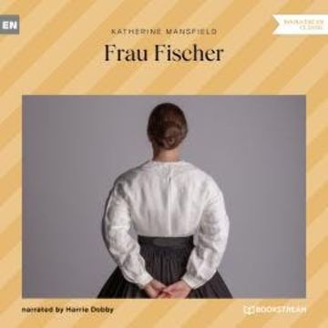 Frau Fischer (Unabridged) audiobook, Katherine Mansfield
