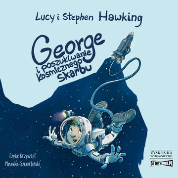 George i poszukiwanie kosmicznego skarbu audiobook, Lucy Hawking, Stephen Hawking
