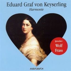 Harmonie, Eduard Graf von Keyserling