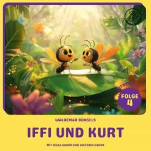 Iffi und Kurt (Biene Maja, Folge 4), Waldemar Bonsels