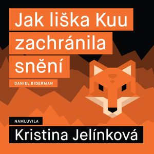 Jak liška Kuu zachránila snění, Daniel Biderman
