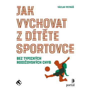 Jak vychovat z dítěte sportovce audiobook, Václav Petráš