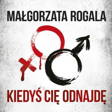 Kiedyś cię odnajdę audiobook, Małgorzata Rogala