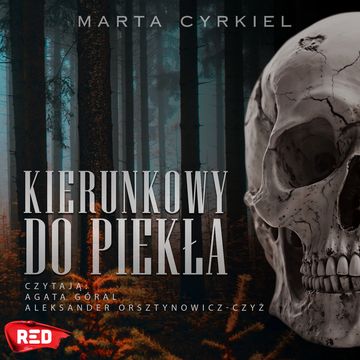 Kierunkowy do piekła audiobook, Marta Cyrkiel