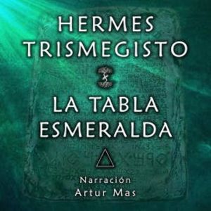 La Tabla Esmeralda, Hermes Trismegisto