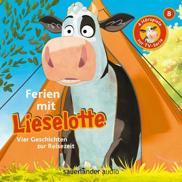 Lieselotte Filmhörspiele, Folge 8: Ferien mit Lieselotte (Vier Hörspiele) audiobook, Alexander Steffensmeier, Fee Krämer
