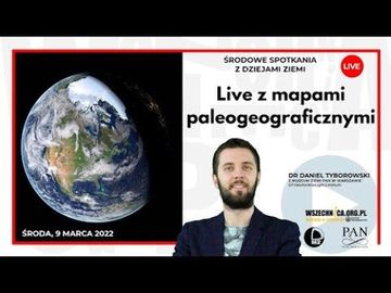 Live z mapami paleogeograficznymi / Dr Daniel Tyborowski audiobook, Wszechnica FWW