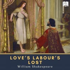 Love's Labour's Lost, William Shakespeare