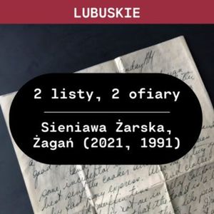 Lubuskie: 2 listy, 2 ofiary (Sieniawa Żarska 2021, Żagań 1991), Aleksandra Orłowska