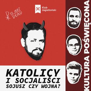 Marcin Giełzak: jestem obywatelem Christianitas, Bartosz Brzyski, Konstanty Pilawa, Piotr Kaszczyszyn