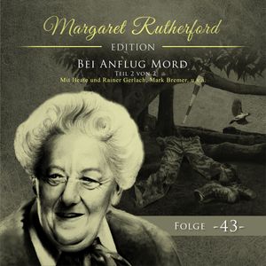 Margaret Rutherford, Folge 43: Bei Anruf Mord (Teil 2) (Ungekürzt), Agatha MacGuffin