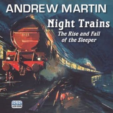 Night Trains audiobook, Andrew Martin