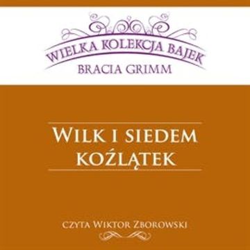 O wilku i siedmiu koźlątkach, Bracia Grimm