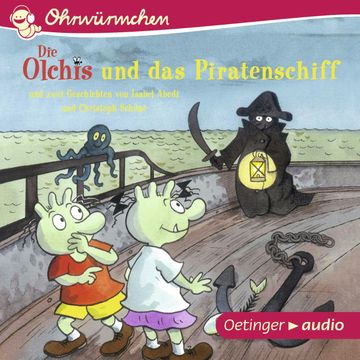 OHRWÜRMCHEN Die Olchis und das Piratenschiff audiobook, Erhard Dietl