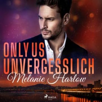 Only Us - Unvergesslich audiobook, Melanie Harlow