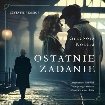 Ostatnie zadanie audiobook, Grzegorz Kozera