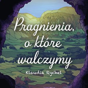 Pragnienia, o które walczymy, Klaudia Rychel