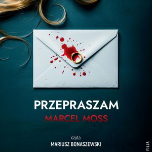 Przepraszam, Marcel Moss