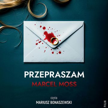 Przepraszam audiobook, Marcel Moss