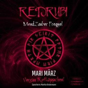 Redrubi - MondZauber Prequel (ungekürzt) audiobook, Mari März