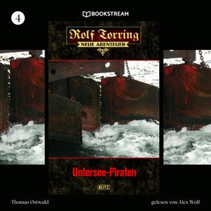 Rolf Torring - Neue Abenteuer, Folge 4: Untersee-Piraten, Thomas Ostwald