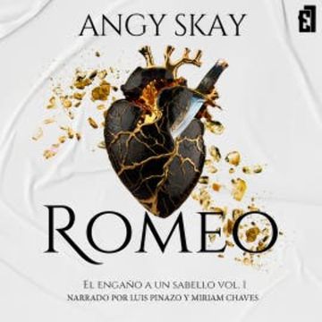 Romeo: El engaño a un Sabello audiobook, Angy Skay