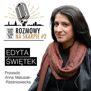Rozmowy na Skarpie - Edyta Świętek audiobook, Anna Matusiak-Rześniowiecka