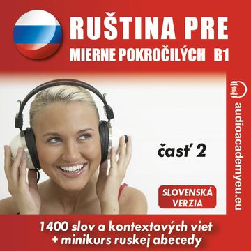 Ruština pre mierne pokročilých B1, časť 2 audiobook, Tomáš Dvořáček