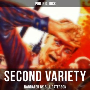 Second Variety, Philip K. Dick