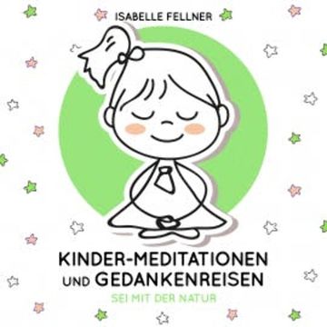 Sei mit der Natur audiobook, Isabelle Fellner