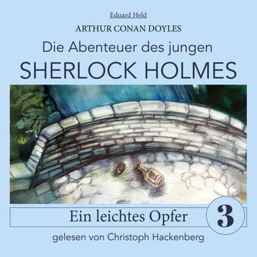 Sherlock Holmes: Ein leichtes Opfer - Die Abenteuer des jungen Sherlock Holmes, Folge 3 (Ungekürzt) audiobook, Eduard Held, Sir Arthur Conan Doyle