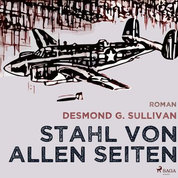 Stahl von allen Seiten (Fliegergeschichten 6) audiobook, Desmond G. Sullivan