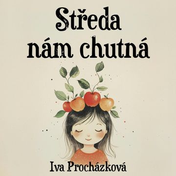 Středa nám chutná, Iva Procházková