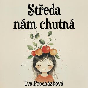 Středa nám chutná, Iva Procházková