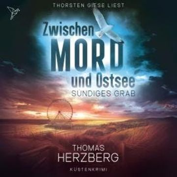 Sündiges Grab - Zwischen Mord und Ostsee, Band 6 (Ungekürzt) audiobook, Thomas Herzberg