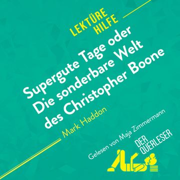 Supergute Tage oder Die sonderbare Welt des Christopher Boone von Mark Haddon (Lektürehilfe) audiobook, Steve MacGregor