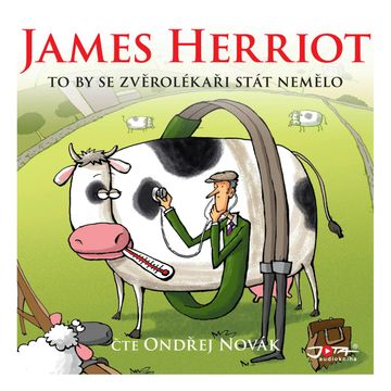 To by se zvěrolékaři stát nemělo audiobook, James Herriot