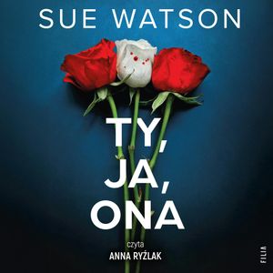 Ty, ja, ona, Sue Watson