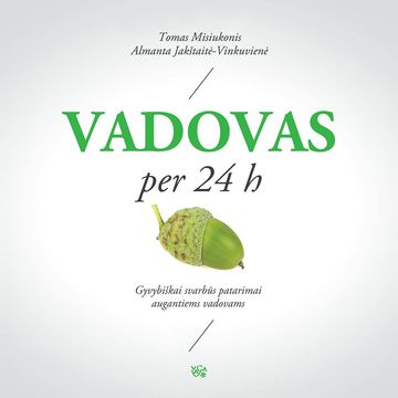 VADOVAS PER 24 h. Gyvybiškai svarbūs patarimai augantiems vadovams audiobook, Almanta Jakštaitė-Vinkuvienė, Tomas Misiukonis