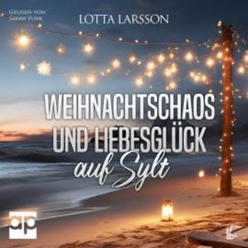 Weihnachtschaos und Liebesglück auf Sylt audiobook, Lotta Larsson