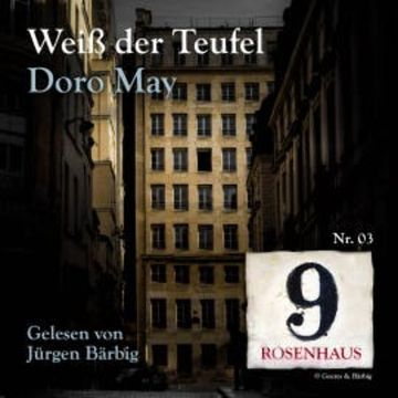 Weiß der Teufel - Rosenhaus 9 - Nr.3 audiobook, Doro May
