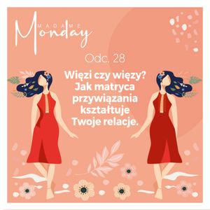 Więzi czy więzy? Jak matryca przywiązania kształtuje Twoje relacje., Joanna Flis