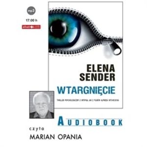 Wtargnięcie, Elena Sender