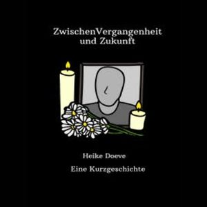 Zwischen Vergangenheit und Zukunft, Heike Doeve