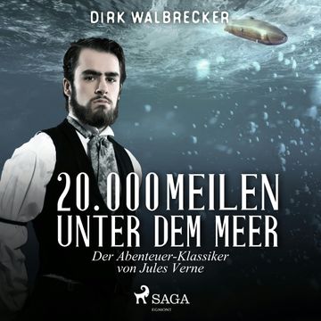 20.000 Meilen unter dem Meer - der Abenteuer-Klassiker von Jules Verne audiobook, Dirk Walbrecker