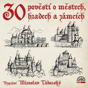 30 pověstí o městech, hradech a zámcích, Adolf Wenig, Josef Pavel, Václav Vratislav Tomek